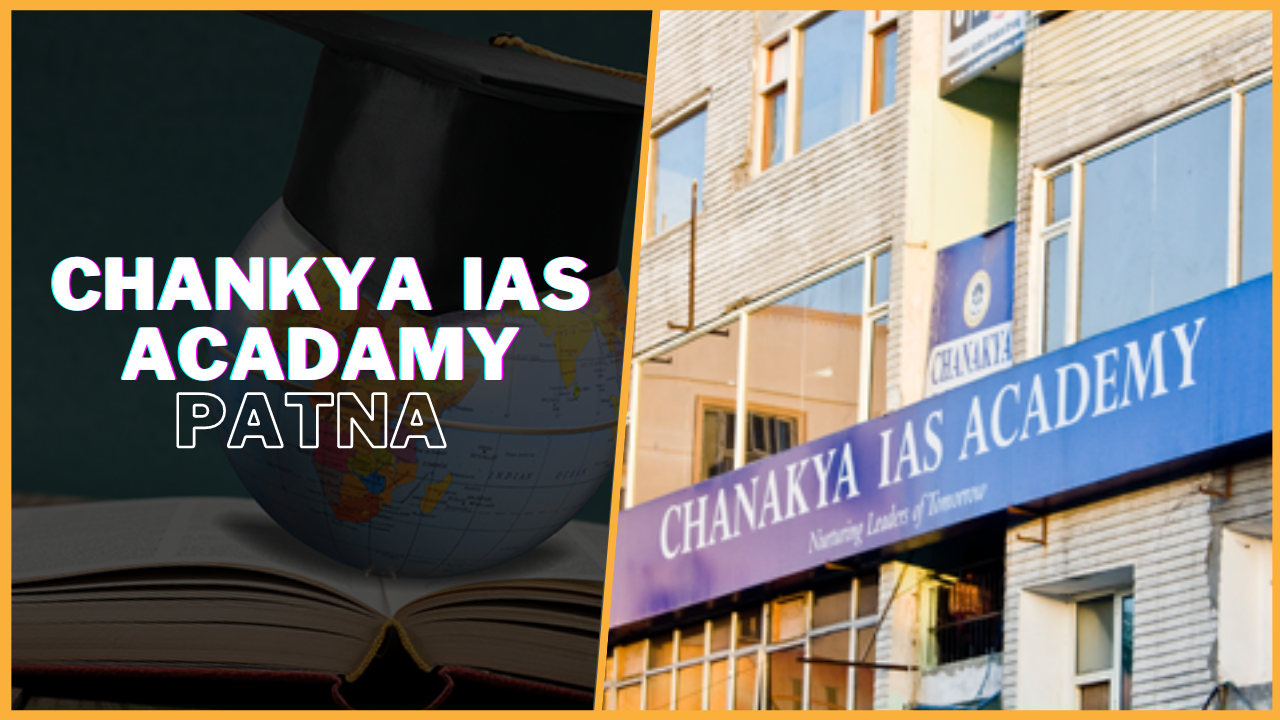 Chankya IAS Academy Patna